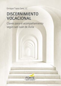 “Discernimento vocazionale”, del P. Enrique Tapia, LC, il libro più venduto dell'editrice Monte Carmelo